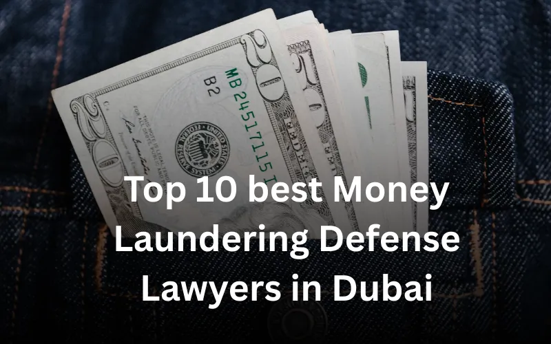 Top 10 best Money Laundering Defense Lawyers in Dubai